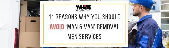11 Reasons Why You Should Avoid ‘Man & Van’ Removal Men Services