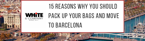 15 Reasons Why You Should Pack Up Your Bags and Move to Barcelona