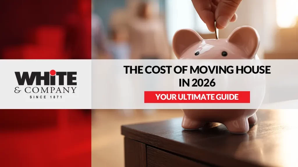 The Cost of Moving House in 2026 – Your Ultimate Guide