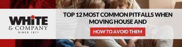 Top 12 Most Common Pitfalls When Moving House and How to Avoid Them