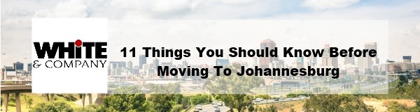 11 Things You Should Know Before Moving to Johannesburg