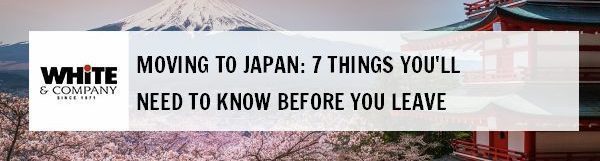 Moving to Japan – 7 Things You’ll Need To Know Before You Leave