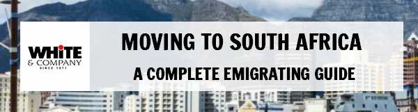 Moving to South Africa – A Complete Emigrating Guide