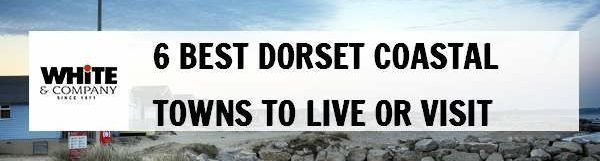 6 Best Dorset Coastal Towns to Live or Visit