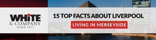 15 Top Facts About Liverpool – Living in Merseyside