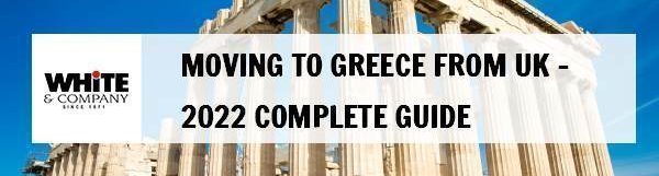 Moving to Greece from UK – 2022 Complete Guide