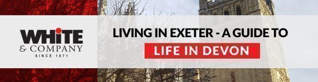 Living in Exeter – A Guide to Life in Devon