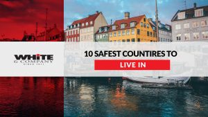 10 Safest Countries to Live in