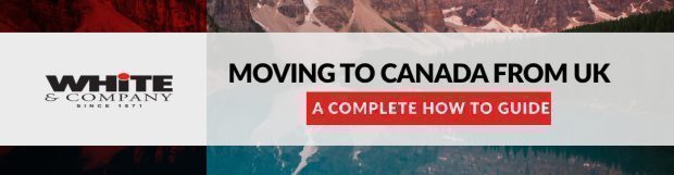 Moving to Canada from UK – A Complete How to Guide