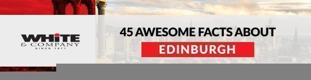 45 Awesome Facts About Edinburgh