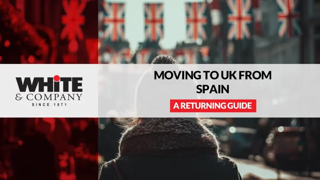 Moving to UK from Spain – A Returning Guide (2026 update) x
