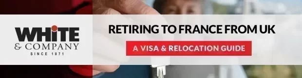 Retiring to France from UK – A Visa & Relocation Guide