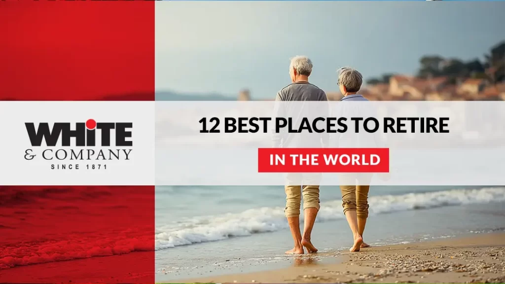 12 Best Places to Retire in the World