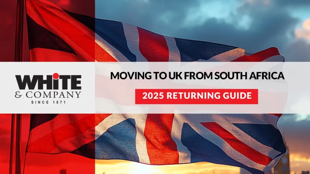 Moving to UK from South Africa – 2025 Returning Guide