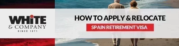 Spain Retirement Visa – How to Apply & Relocate