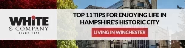 Living in Winchester: Top 11 Tips for Enjoying Life in Hampshire’s Historic City