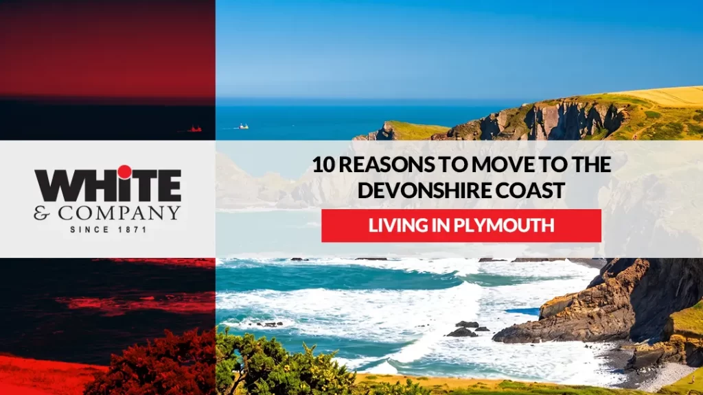 Living in Plymouth - 10 Reasons to Move to the Devonshire Coast x
