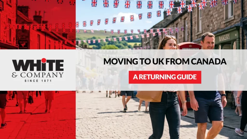 Moving to UK from Canada – A Returning Guide