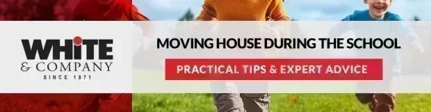 Moving House During the School Holidays: Practical Tips & Expert Advice