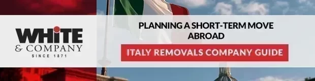 Italy Removals Company Guide: Planning a Short-Term Move Abroad