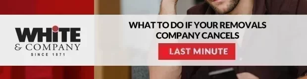 What to Do If Your Removals Company Cancels Last Minute