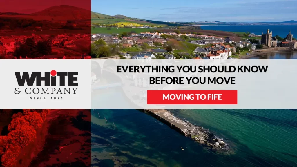 Moving to Fife – Everything You Should Know Before You Move