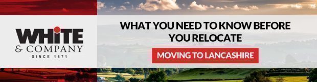 Moving to Lancashire – What You Need to Know Before You Relocate
