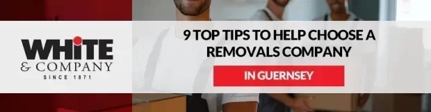 9 Top Tips to Help Choose a Removals Company in Guernsey