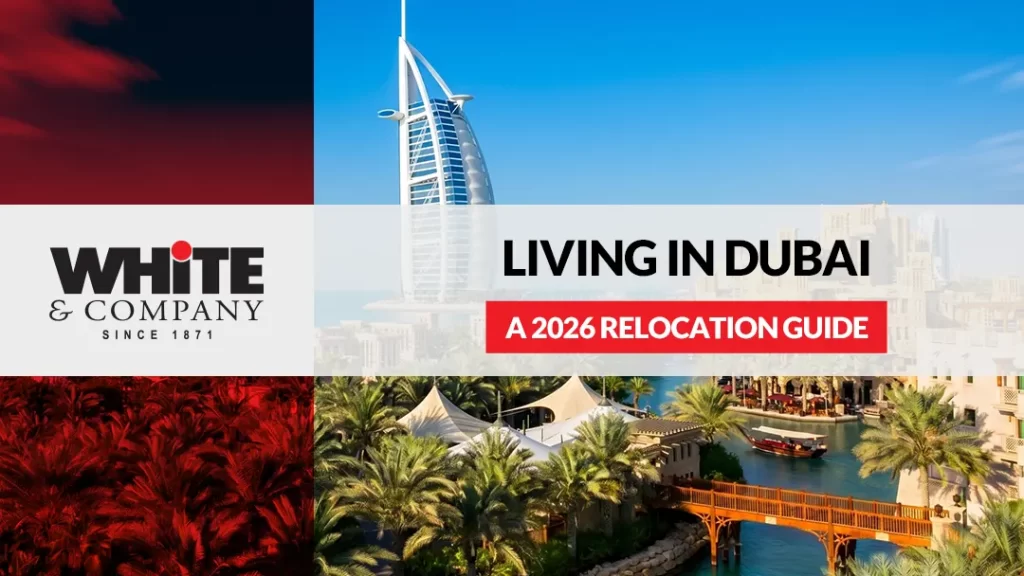 Living in Dubai: A 2026 Relocation Guide