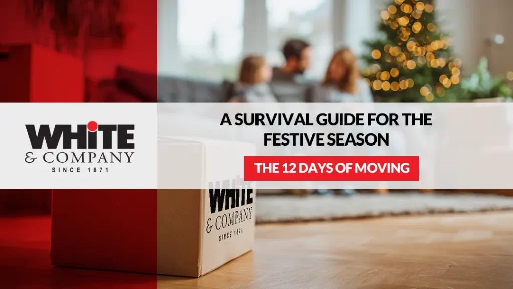 The 12 Days of Moving A Survival Guide for moving during the Festive Season