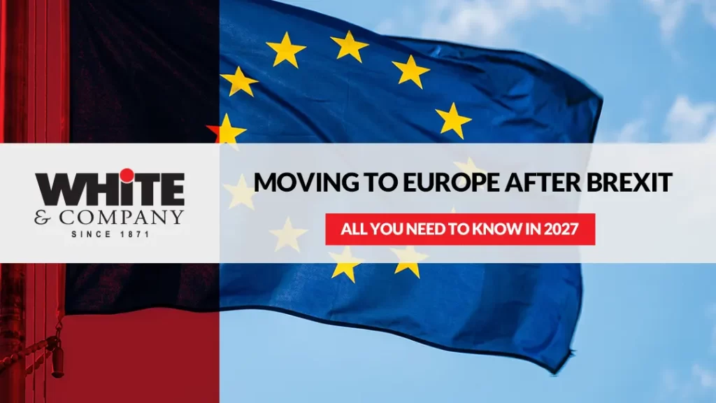 Moving to Europe After Brexit: All You Need to Know in 2027