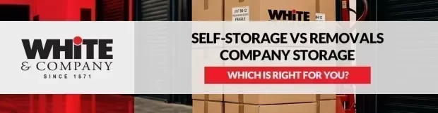 Self-Storage vs Removals Company Storage: Which is Right for You?