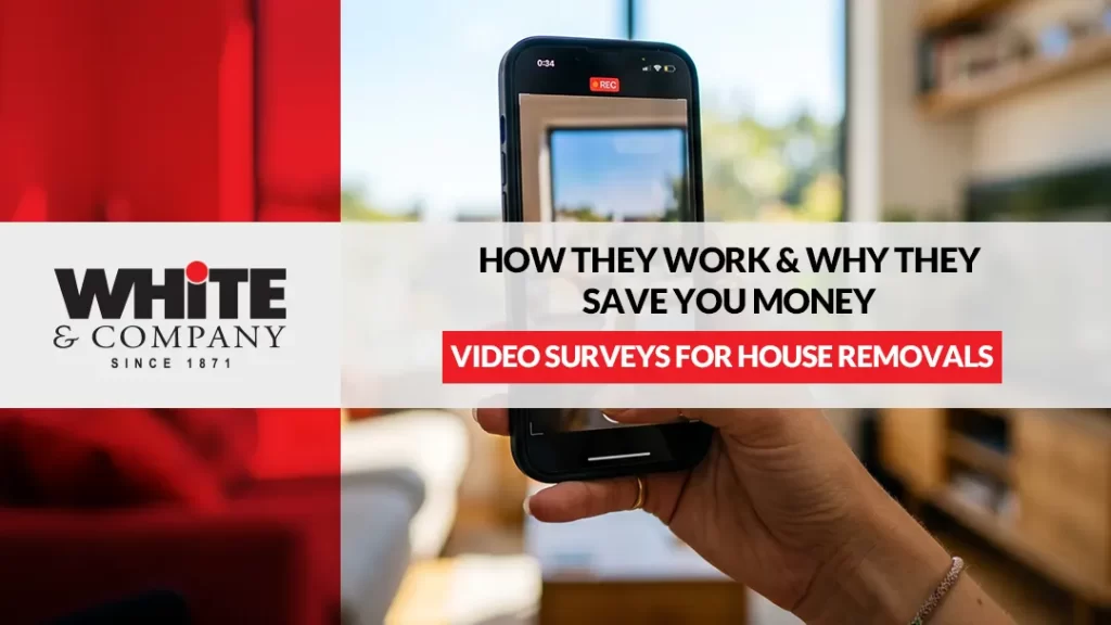 Video Surveys for House Removals How They Work & Why They Save You Money