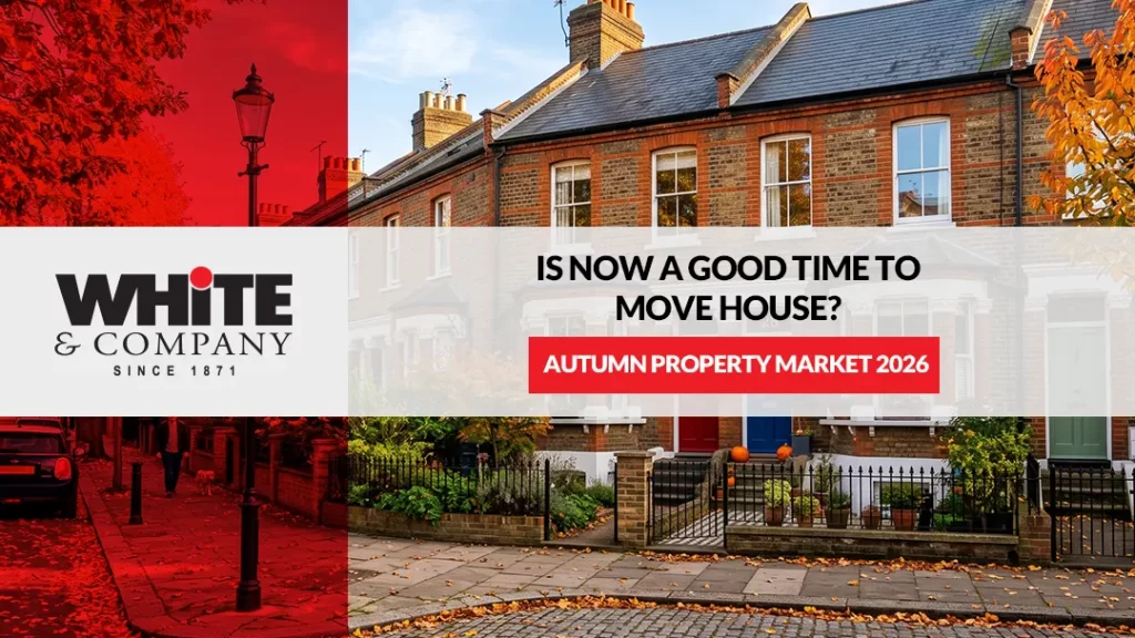 Autumn Property Market 2026 Is Now a Good Time to Move House