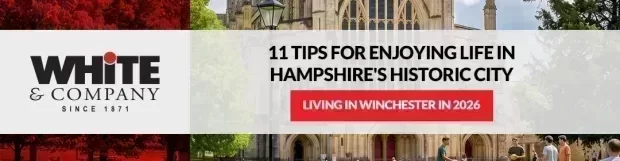Living in Winchester in 2026: 11 Tips for Enjoying Life in Hampshire’s Historic City