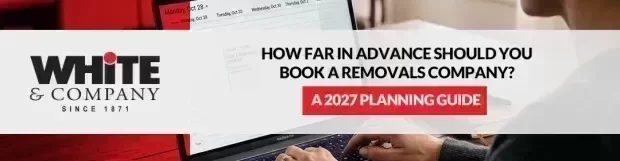 How Far in Advance Should You Book a Removals Company? A 2027 Planning Guide