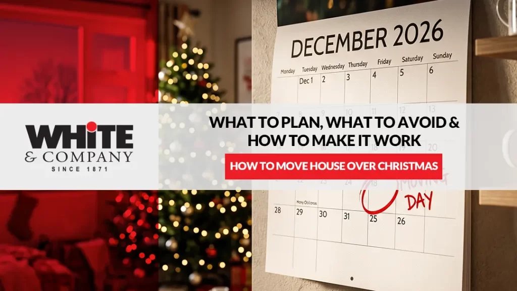 How to Move House Over Christmas: What to Plan, What to Avoid & How to Make it Work